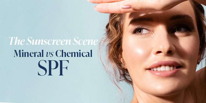 The Sunscreen Scene: Mineral vs Chemical SPF